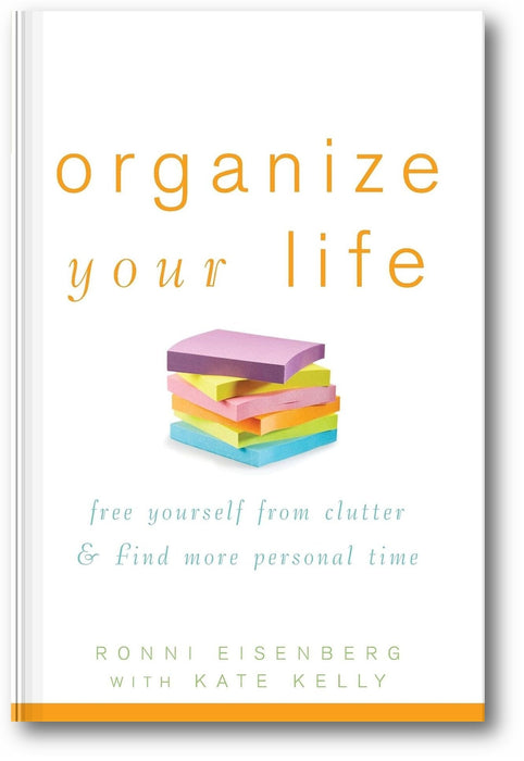 Organize Your Life: Free Yourself from Clutter and Find More Personal Time book cover