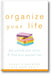 Organize Your Life: Free Yourself from Clutter and Find More Personal Time book cover