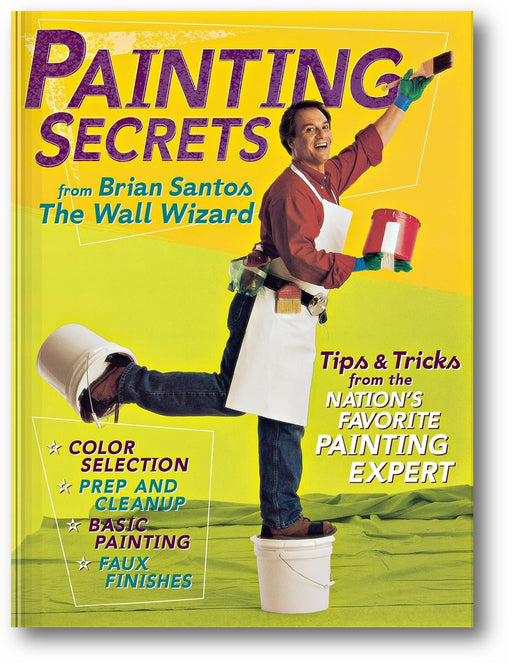 Painting Secrets: Tips & Tricks from the Nation's Favorite Painting Expert book cover