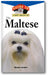 The Maltese: An Owner's Guide to a Happy Healthy Pet book cover