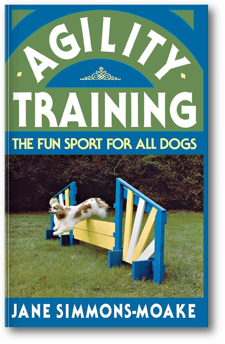 Agility Training: The Fun Sport for All Dogs book cover