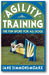 Agility Training: The Fun Sport for All Dogs book cover