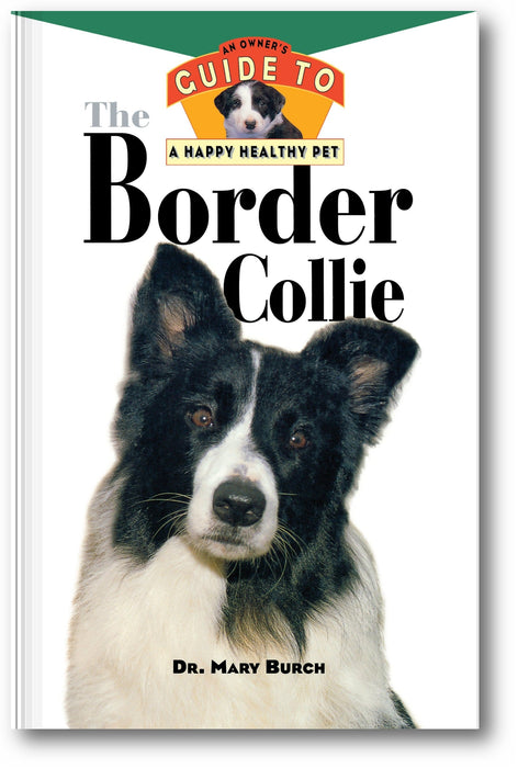 The Border Collie: An Owner's Guide to a Happy Healthy Pet book cover
