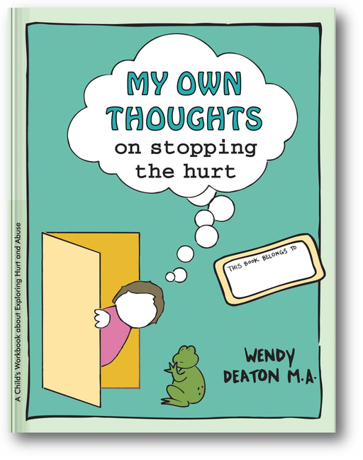 GROW: My Own Thoughts and Feelings on Stopping the Hurt: A Child's Workbook About Exploring Hurt and Abuse book cover