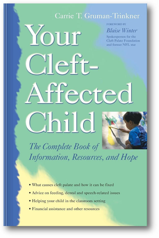 Your Cleft-Affected Child: The Complete Book of Information, Resources, and Hope book cover