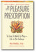 The Pleasure Prescription: To Love, to Work, to Play — Life in the Balance book cover