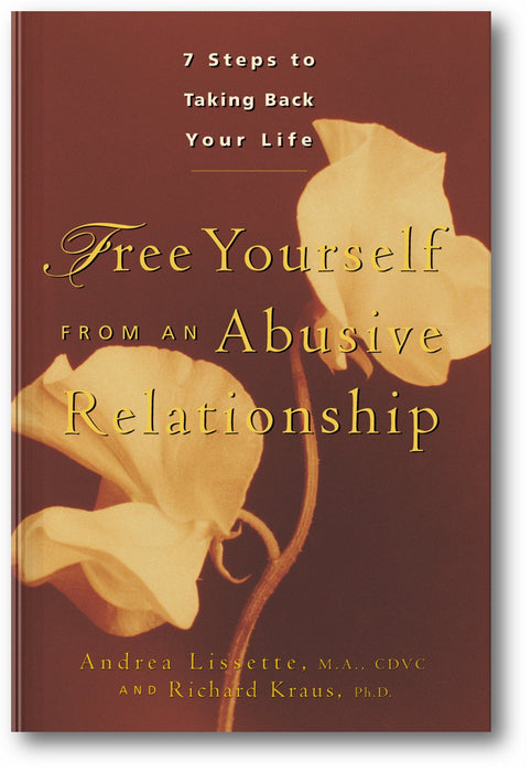 Free Yourself From an Abusive Relationship: Seven Steps to Taking Back Your Life book cover