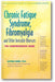 Chronic Fatigue Syndrome, Fibromyalgia, and Other Invisible Illnesses: The Comprehensive Guide book cover