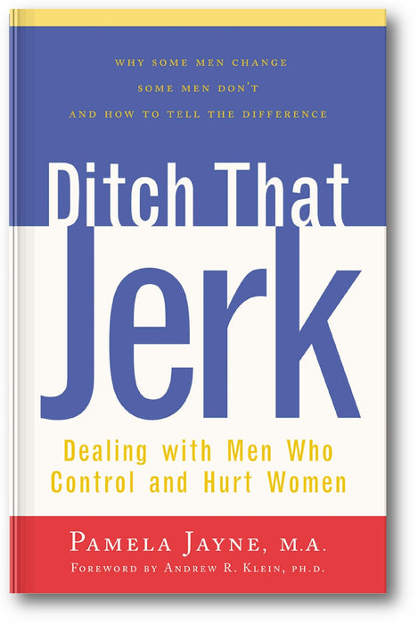 Ditch That Jerk: Dealing with Men Who Control and Hurt Women book cover
