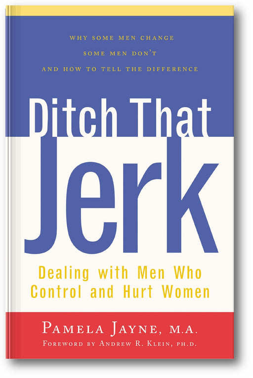 Ditch That Jerk: Dealing with Men Who Control and Hurt Women book cover
