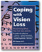 Coping with Vision Loss: Maximizing What You Can See and Do book cover