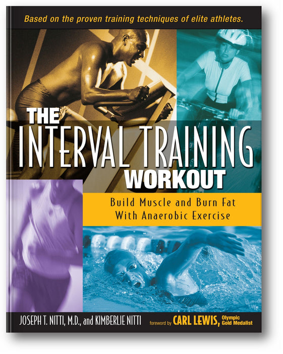 The Interval Training Workout: Build Muscle and Burn Fat with Anaerobic Exercise book cover
