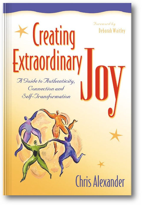 Creating Extraordinary Joy: A Guide to Authenticity, Connection and Self-Transformation book cover