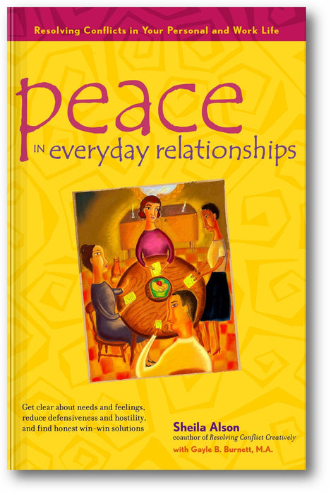 Peace in Everyday Relationships: Resolving Conflicts in Your Personal and Work Life book cover