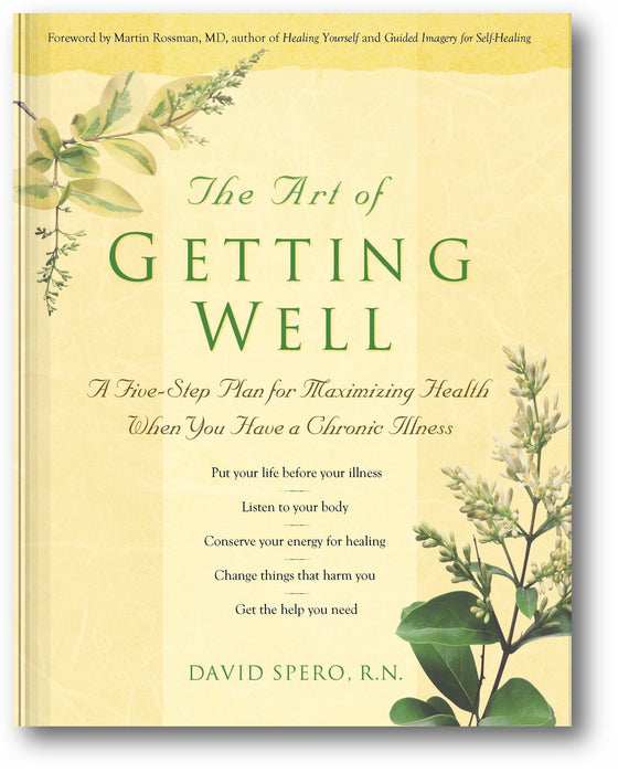 The Art of Getting Well: A Five-Step Plan for Maximizing Health When You Have a Chronic Illness book cover