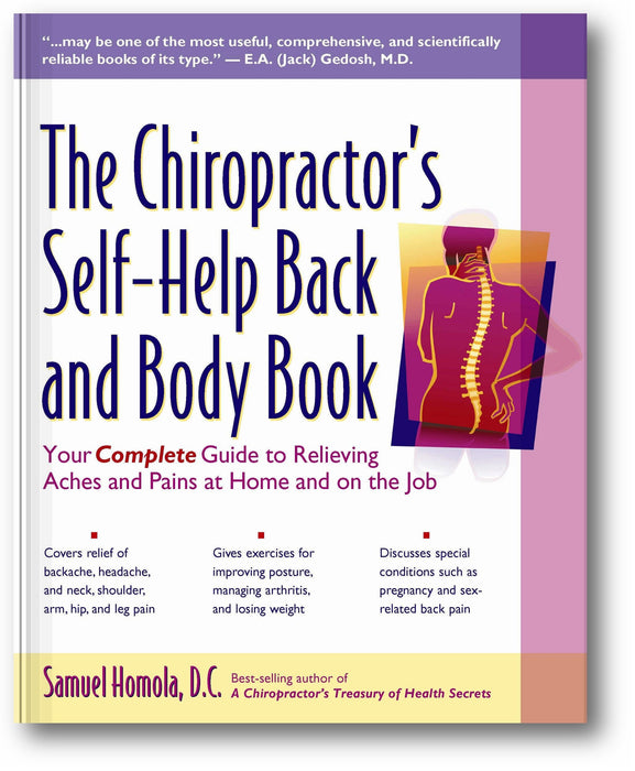The Chiropractor's Self-Help Back and Body Book: Your Complete Guide to Relieving Aches and Pains at Home and on the Job book cover