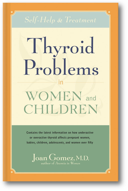 Thyroid Problems in Women and Children: Self-Help and Treatment book cover