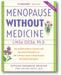 Menopause Without Medicine: The Trusted Women's Resource with the Latest Information on HRT, Breast Cancer, Heart Disease, and Natural Estrogens book cover