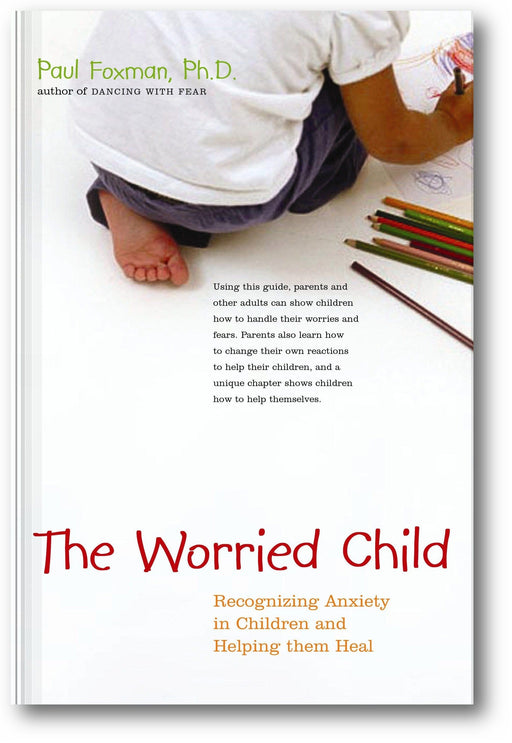 Worried Child: Recognizing Anxiety in Children and Helping Them Heal book cover