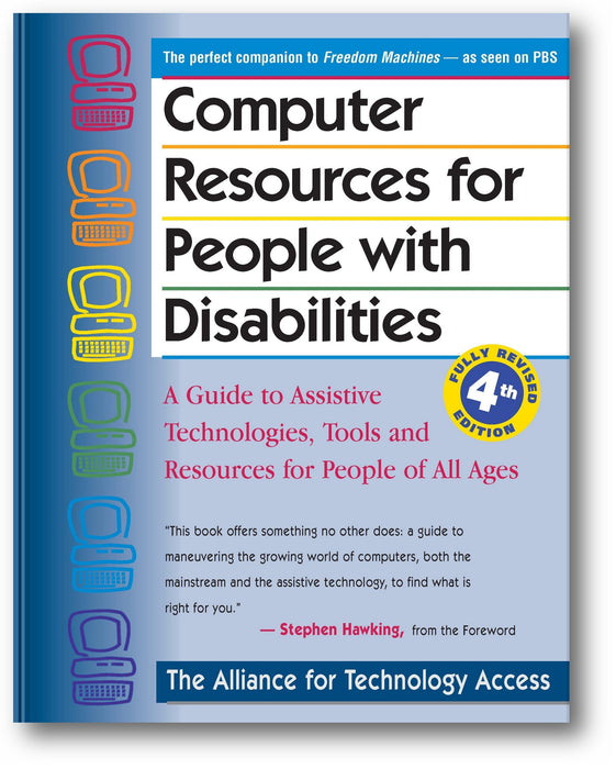 Computer Resources for People with Disabilities: A Guide to Assistive Technologies, Tools and Resources for People of All Ages book cover