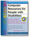 Computer Resources for People with Disabilities: A Guide to Assistive Technologies, Tools and Resources for People of All Ages book cover