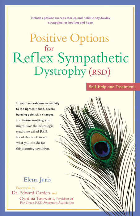 Positive Options for Reflex Sympathetic Dystrophy (RSD): Self-Help and Treatment