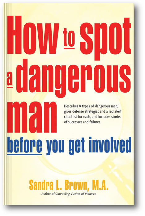 How to Spot a Dangerous Man Before You Get Involved book cover