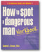 How to Spot a Dangerous Man Workbook: A Survival Guide for Women book cover