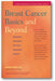 Breast Cancer Basics and Beyond: Treatments, Resources, Self-Help, Good News, Updates book cover