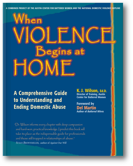 When Violence Begins at Home: A Comprehensive Guide to Understanding and Ending Domestic Abuse book cover