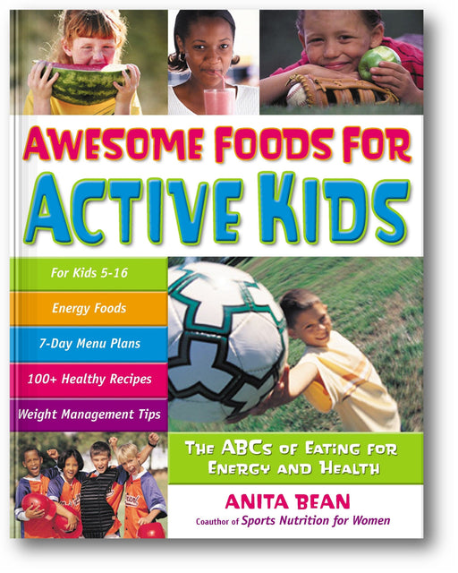 Awesome Foods for Active Kids: The ABCs of Eating for Energy and Health book cover