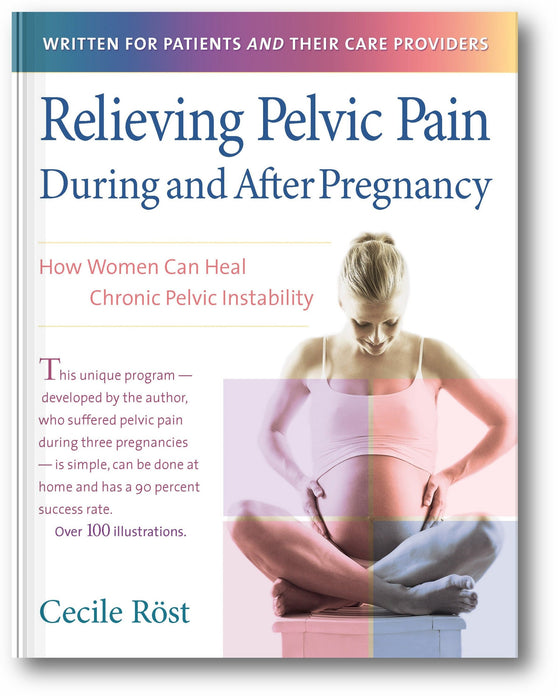 Relieving Pelvic Pain During and After Pregnancy: How Women Can Heal Chronic Pelvic Instability book cover