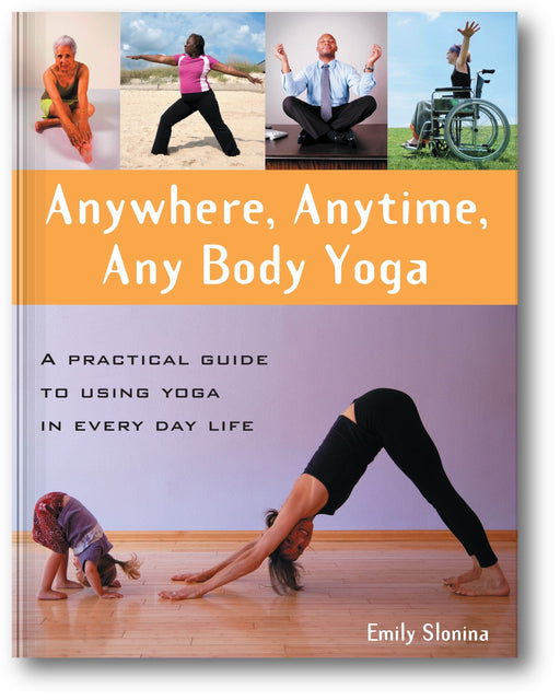 Anywhere, Anytime, Any Body Yoga book cover