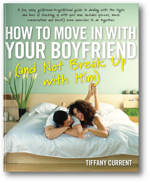 How to Move in with Your Boyfriend (and Not Break up with Him) book cover