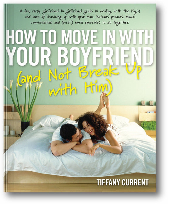 How to Move in with Your Boyfriend (and Not Break up with Him) book cover