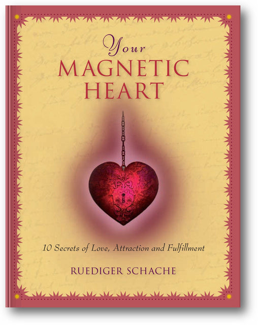 Your Magnetic Heart: 10 Secrets of Attraction, Love and Fulfillment book cover