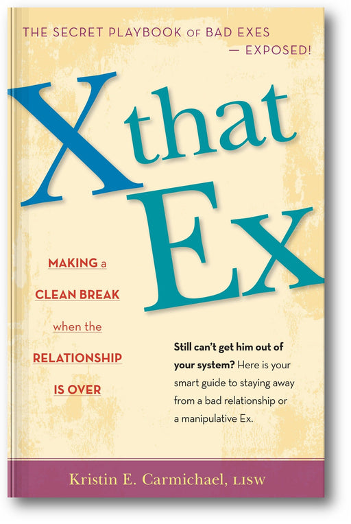 X That Ex: Making a Clean Break When the Relationship is Over book cover