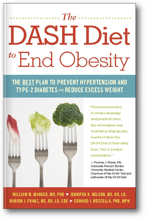 The DASH Diet to End Obesity: The Best Plan to Prevent Hypertension and Type-2 Diabetes and Reduce Excess Weight book cover