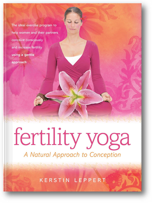 Fertility Yoga: A Natural Approach to Conception book cover
