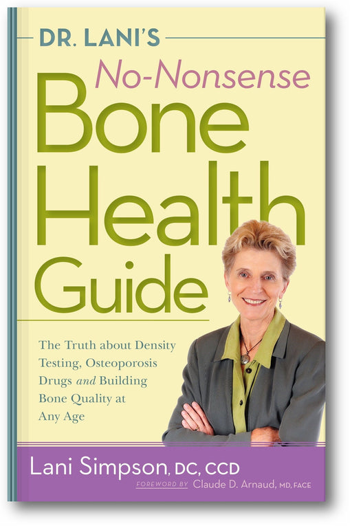 Dr. Lani's No-Nonsense Bone Health Guide: The Truth About Density Testing, Osteoporosis Drugs, and Building Bone Quality at Any Age book cover