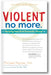 Violent No More: Helping Men End Domestic Abuse, Third ed. book cover