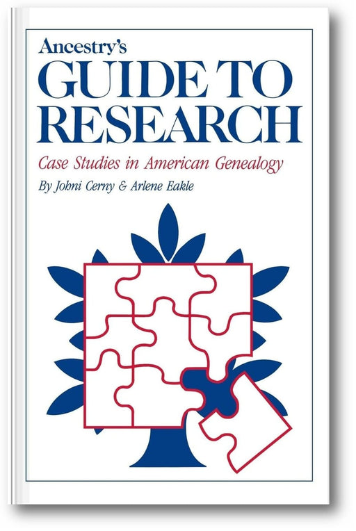 Ancestry's Guide to Research: Case Studies in American Genealogy book cover