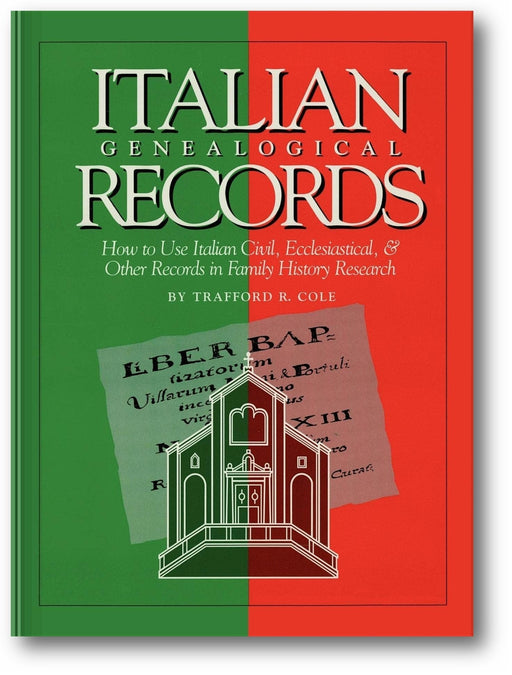 Italian Genealogical Records: How to Use Italian Civil, Ecclesiastical & Other Records in Family History Research (Italian Edition) book cover