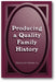 Producing a Quality Family History book cover