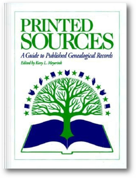 Printed Sources: A Guide to Published Genealogical Records book cover