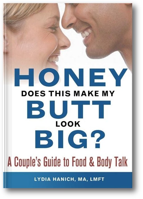 Honey, Does This Make My Butt Look Big?: A Couple's Guide to Food and Body Talk book cover