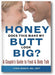 Honey, Does This Make My Butt Look Big?: A Couple's Guide to Food and Body Talk book cover