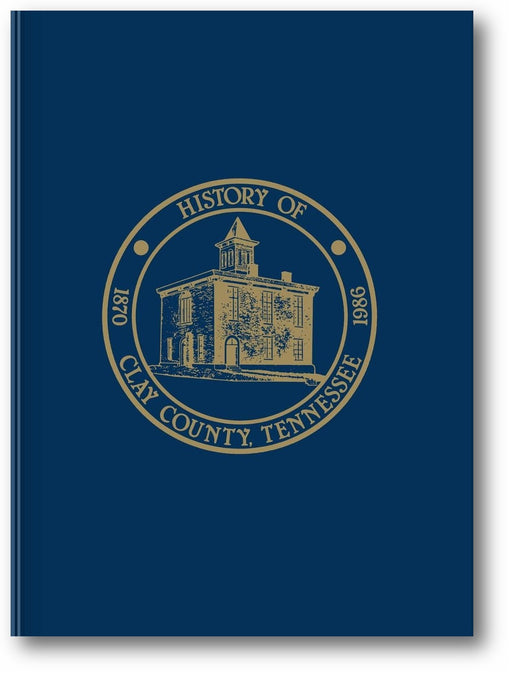 Clay Co, TN: History & Families - Vol I book cover