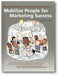 Mobilize People for Marketing Success: Volume II: Mobilize People for Marketing Success book cover
