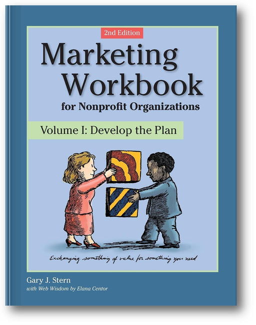Marketing Workbook for Nonprofit Organizations Volume 2: Mobilize People for Marketing Success (Marketing Workbook for Nonprofit Organizations, 2) book cover